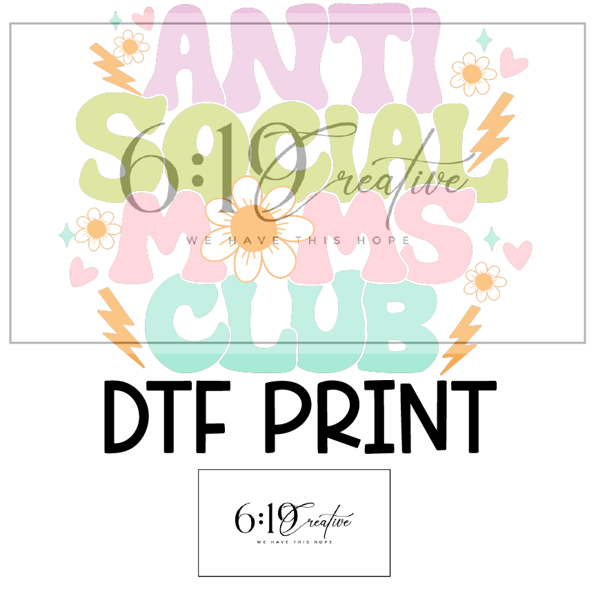 Anti-Social Mom Club Sublimation Print