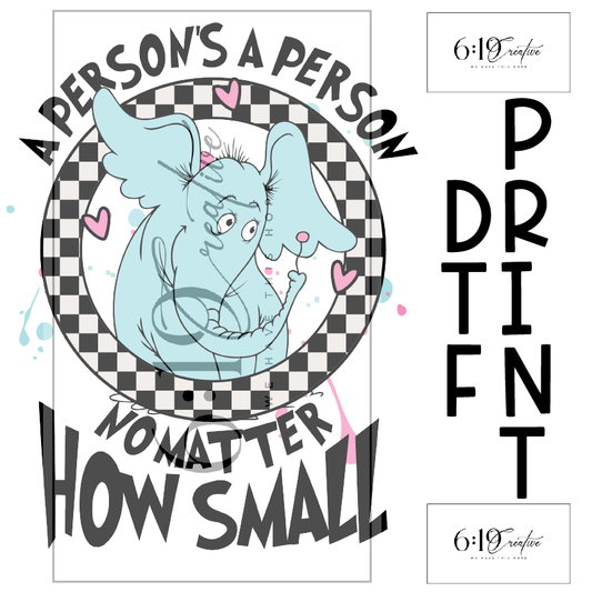 No Matter How Small DTF Print