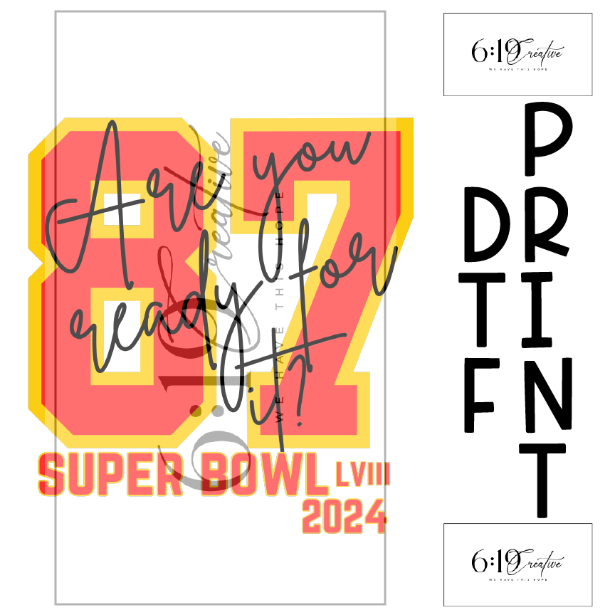 Are You Ready For It Taylor Swift Superbowl DTF Print