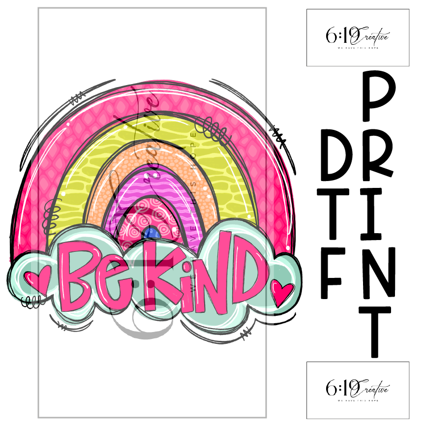 Be Kind Sublimation Print