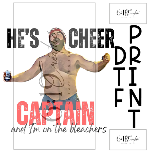 He's Cheer Captain and I'm On The Bleachers Jason Kelce DTF Print