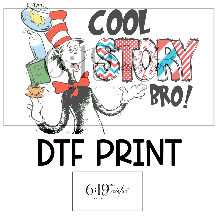 Cool Story Bro DTF Print