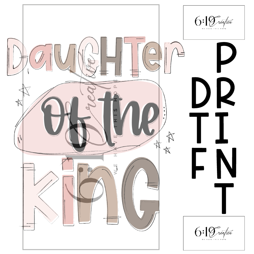 Daughter Of The King DTF Print