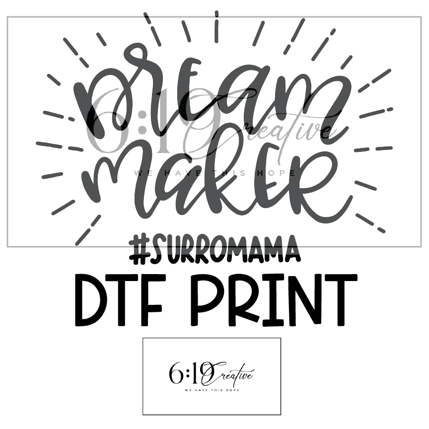 Dream Maker DTF Print