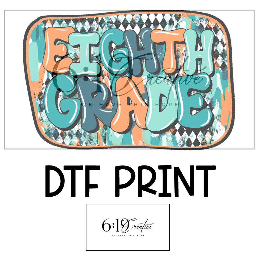 Eighth Grade DTF Print