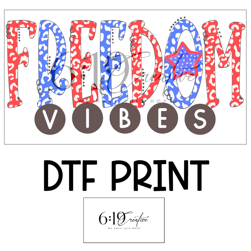 Freedom Vibes DTF Print