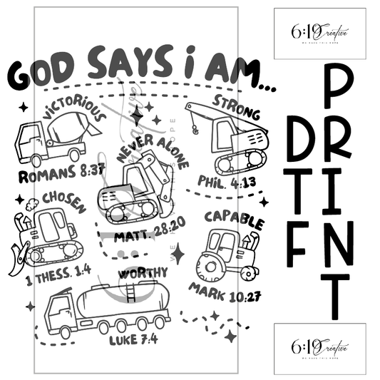 God Says I Am Trucks DTF Print