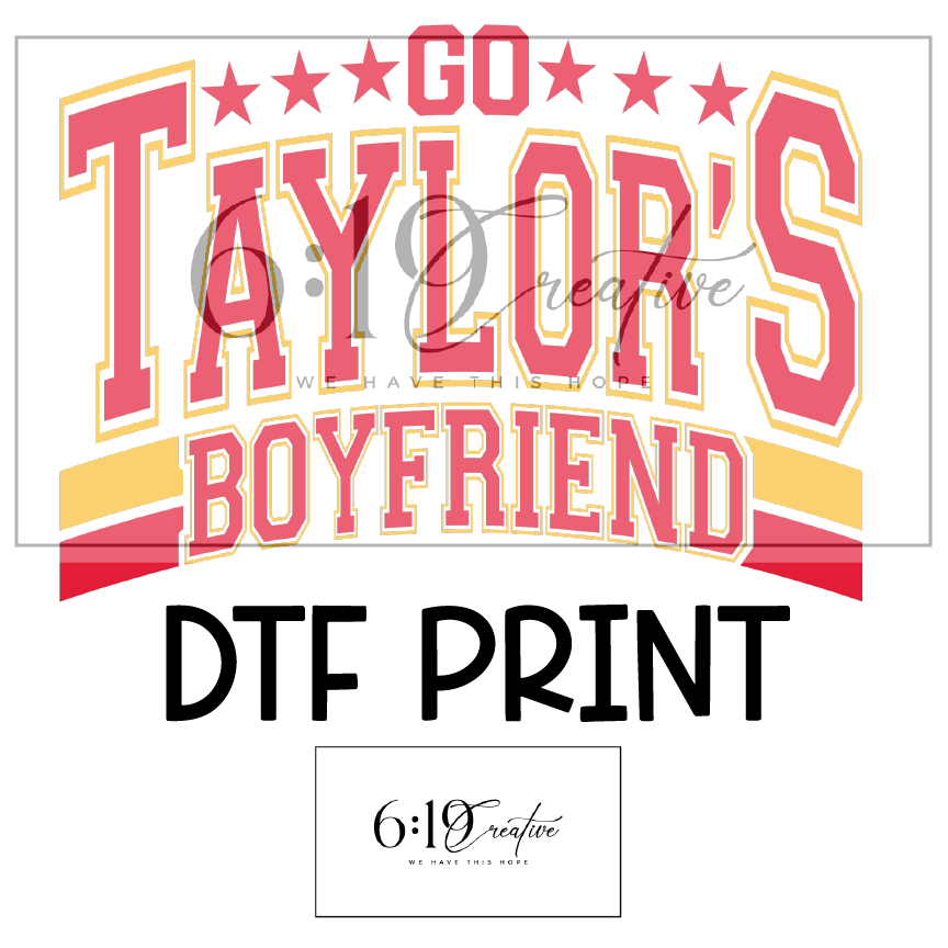 Go Taylor's Boyfriend DTF Print