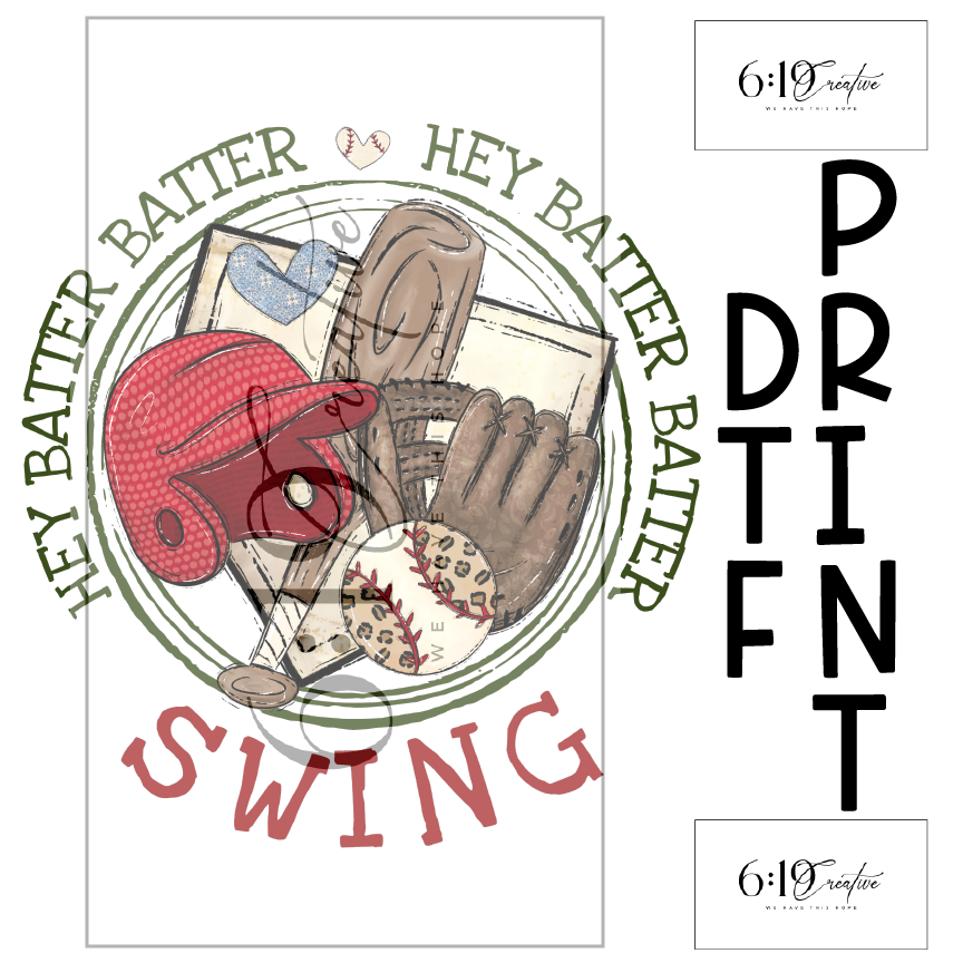 Hey Batter Batter DTF Print