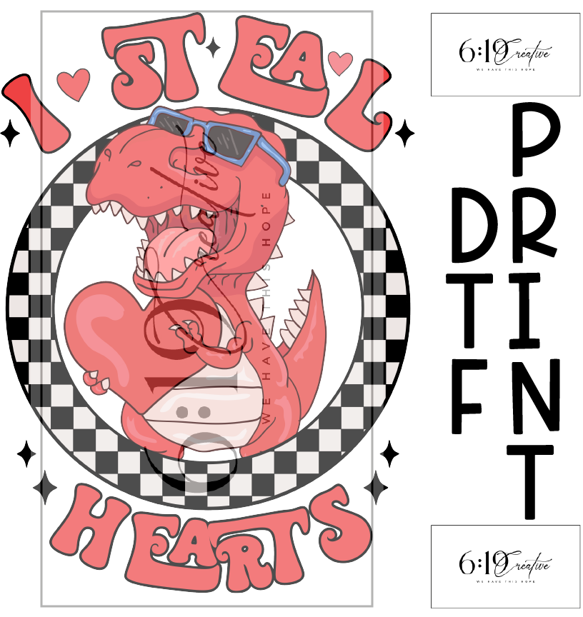 I Steal Hearts T-Rex Sublimation Print