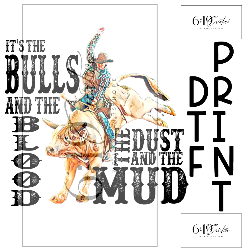 Its The Bulls and The Blood DTF Print