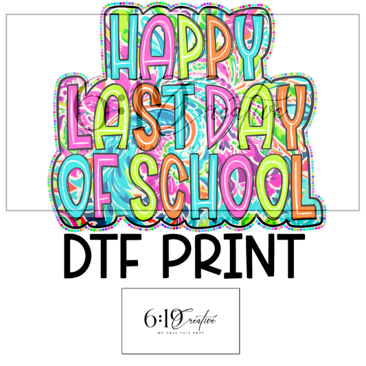 Bright Last Day of School DTF Print