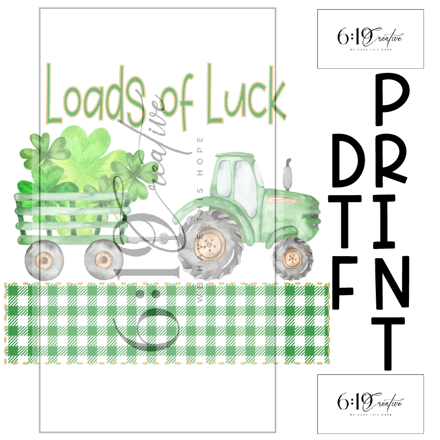 Loads of Luck DTF Print