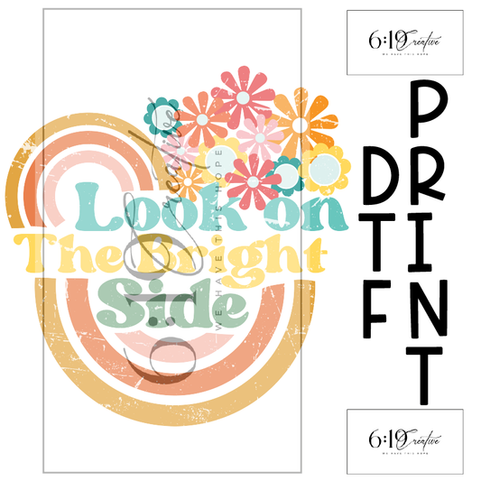 Look On The Bright Side DTF Print