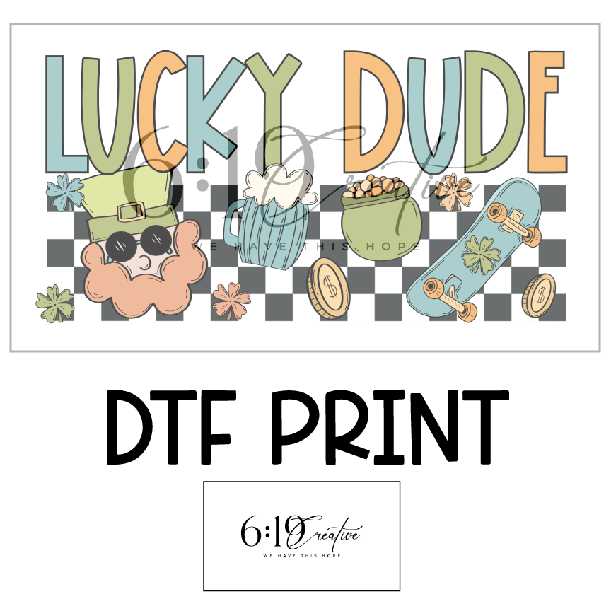 Lucky Dude DTF Print