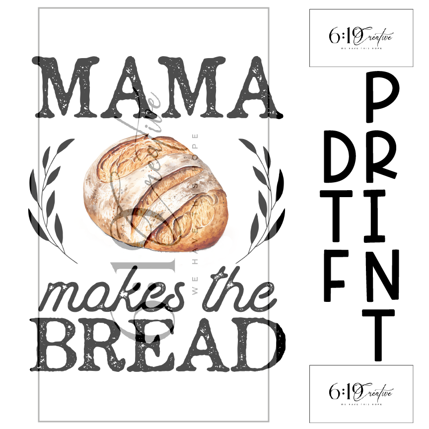 Mama Makes The Bread Sublimation Print