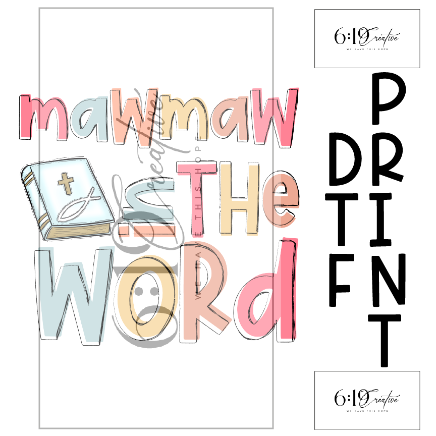 Mawmaw In The Word Sublimation Print