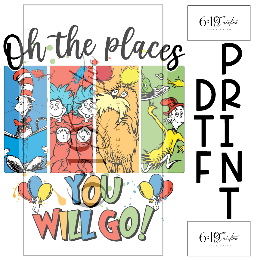 Oh The Places You'll Go DTF Print