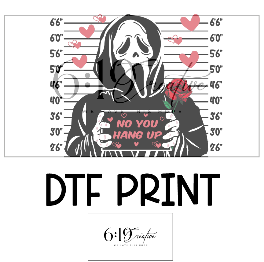 Scream No You Hang Up DTF Print