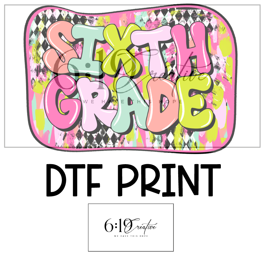 Sixth Grade DTF Print