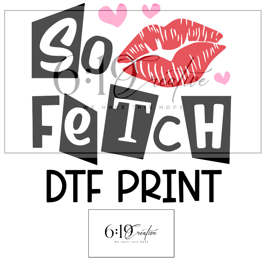 So Fetch DTF Print