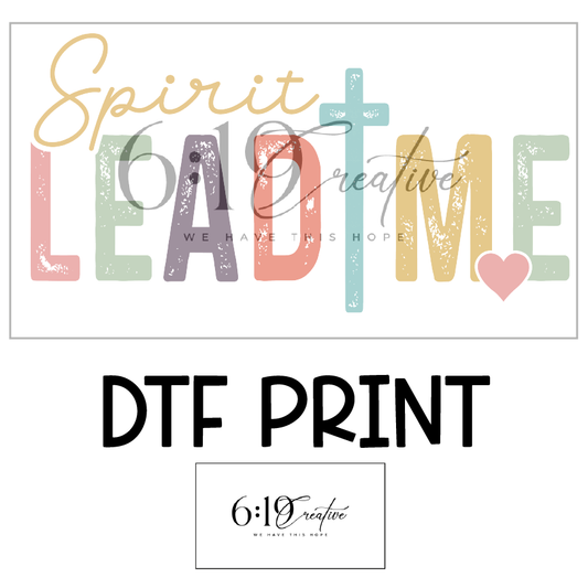 Spirit Lead Me DTF Print