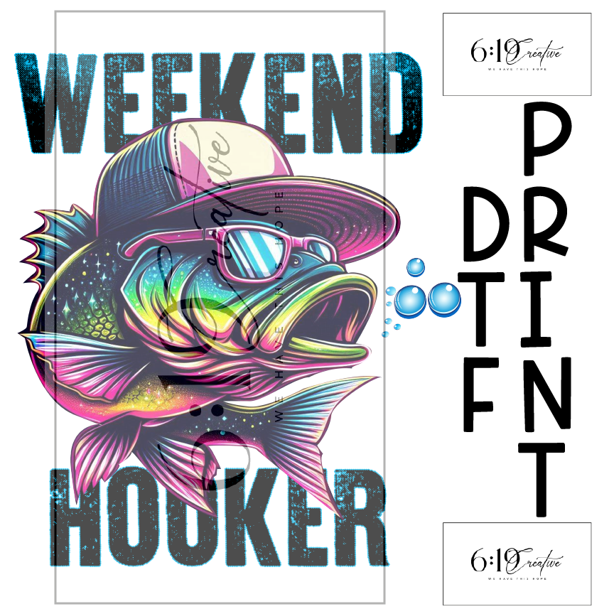 Weekend Hooker DTF Print