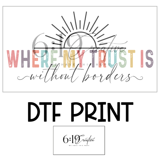 Where My Trust Is DTF Print